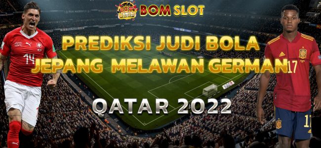 Prediksi Judi Bola Jepang Melawan German Qatar 2022